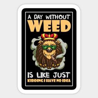 A Day Without Weed Is Like Cannabis Weed Smoking Sticker